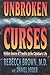 Unbroken CursesUNBROKEN CURSES by Brown, Rebecca (Author) on Jan-01-1996 Paperback