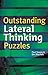 Outstanding Lateral Thinking Puzzles by Paul Sloane (2005-09-01)