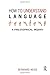 How to Understand Language: A Philosophical Inquiry by Bernhard Weiss (2009-10-01)