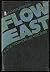 Flow East: A Look at Our North Atlantic Rivers (American Wilderness Series, Vol. 3)