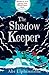 The Shadow Keeper by Abi Elphinstone (2016-02-25)