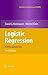 By David G. Kleinbaum, Mitchel Klein: Logistic Regression: A Self-Learning Text (Statistics for Biology and Health) Third (3rd) Edition