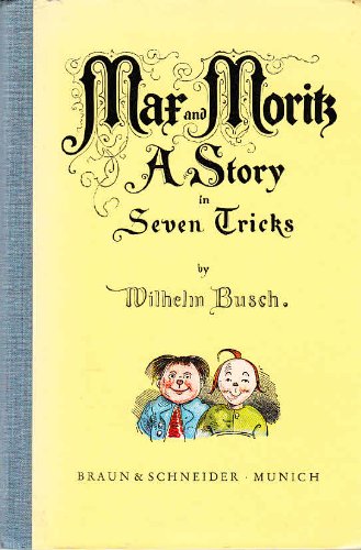 Max and Moritz: a story in seven tricks