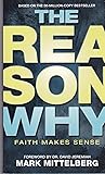 [(The Reason Why : Faith Makes Sense)] [By (author) Mark Mittelberg ] published on (April, 2011)