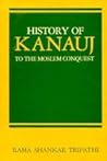 History of Kanauj: To the Moslem Conquest