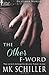 The Other F-Word: 2 (In Other Words) by MK Schiller (2014-04-11)