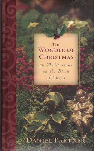 The Wonder of Christmas: 50 Meditations on the Birth of Christ (Hardcover)
