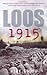 Loos 1915 (Battles & Campaigns) by Lloyd, Nick (2008) Paperback