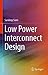 Low Power Interconnect Design (Lecture Notes in Electrical Engineering) by Sandeep Saini (2015-06-15)