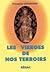 LES VIERGES DE NOS TERROIRS