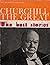 Churchill the Great; The Best Stories