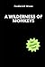 A Wilderness of Monkeys
