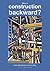 [(Why is Construction So Backward?: .. & What We Can Do About it )] [Author: James Woudhuysen] [Mar-2004]