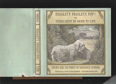 Rare Higglety Pigglety Pop! Or There Must Be More to Life, Maurice Sendak, 1967 early [Hardcover] unknown