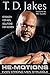 He-motions: Even Strong Men Struggle by T. D. Jakes(2014-03-25)