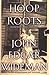Hoop Roots: Basketball, Race, and Love by John Edgar Wideman (2001-10-10)