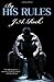 By His Rules [Paperback] [2012] (Author) J. a. Rock