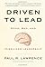 Driven to Lead: Good, Bad, and Misguided Leadership 1st (first) Edition by Lawrence, Paul R. [2010]