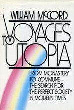 Voyages to Utopia: From Monastery to Commune : The Search for the Perfect Society in Modern Times (Hardcover)