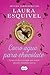Como agua para chocolate by Laura Esquivel Como agua para chocolate by Laura Esquivel