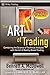 The ART of Trading: Combining the Science of Technical Analysis with the Art of Reality-Based Trading by Bennett A. McDowell (2008-04-25)