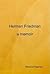 A Memoir about Herman Friedman