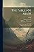 The Fables Of Aesop: Based ...