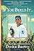 If You Build It...: A book about Fathers, Fate and Field of Dreams 1st edition by Brown, Dwier (2014) Paperback