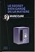 Les secrets bien gardé de la matière - Marie Curie et la radioactivité