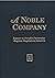 A Noble Company: Essays on Notable Particular Regular Baptists in America (Volume 1)