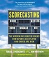 Scorecasting: The...