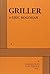 Griller - Acting Edition by Eric Bogosian (2005-01-01)