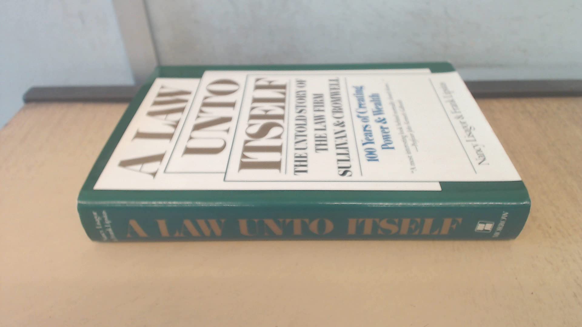 A Law Unto Itself: The Untold Story of the Law Firm of Sullivan and Cromwell (Hardcover)