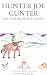 Hunter Joe Gunter and the B...