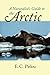 A Naturalist's Guide to the Arctic 1st (first) edition Text Only