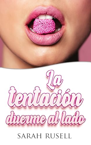 La tentación duerme al lado (Spanish Edition)