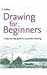 drawing_for_beginners-a_step-by-step_guide_to_successful_drawing