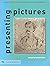 Presenting Pictures