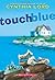 Touch Blue by Cynthia Lord (2012-06-01)