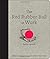 The Red Rubber Ball at Work: Elevate Your Game Through the Hidden Power of Play by Kevin Carroll (2008-10-22)