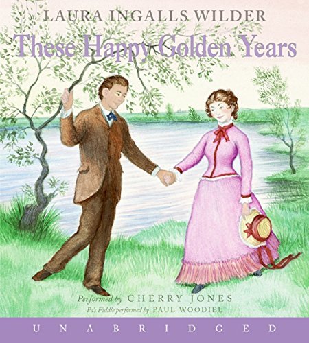 [These Happy Golden Years (Little House)] [Author: Wilder, Laura Ingalls] [April, 2006]