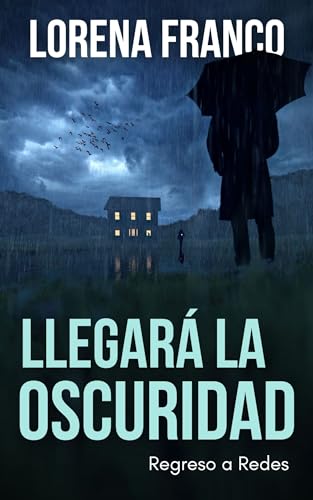 Llegará la oscuridad (Kindle Edition)