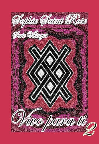 Vivo para ti 2 (Spanish Edition)