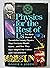 Physics for the Rest of Us: Ten Basic Ideas of Twentieth-Century Physics That Everyone Should Know...and How They Have Shaped Our Culture and Consci