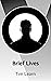 Brief Lives
