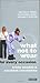 What Not To Wear For Every Occasion Part 2 by Constantine, Susannah, Woodall, Trinny (2004) Paperback