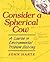 [Consider A Spherical Cow: A Course in Environmental Problem Solving] [Author: Harte, John] [January, 1988]