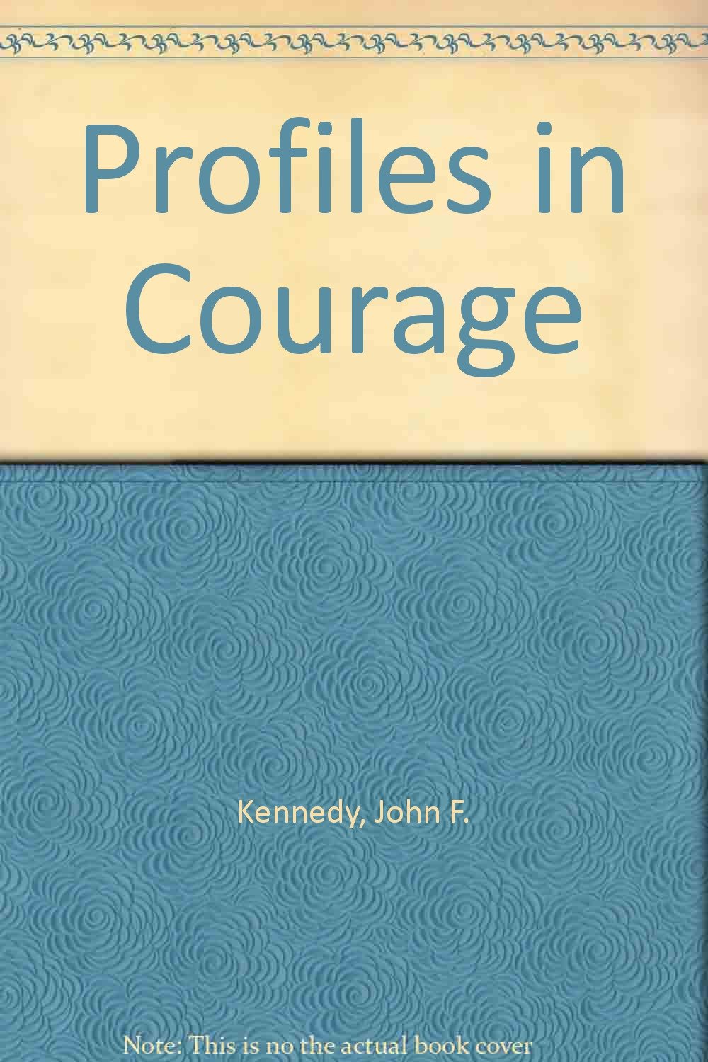 Profiles in Courage (Paperback) Book