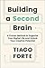 Building a Second Brain: A Proven Method to Organize Your Digital Life and Unlock Your Creative Potential
