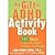 The Gift of ADHD Activity Book (Companion) 1st (first) edition Text Only